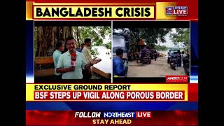 Bangladesh Unrest Northeast Live Special Report from Kalibari Ghat near Bangladesh Border [upl. by Ardy198]