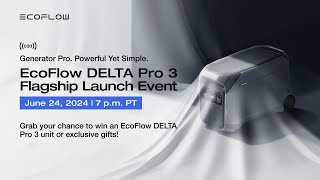 EcoFlow DELTA Pro 3 Launch Event [upl. by Etteyafal]