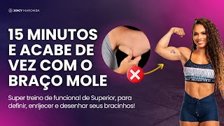 15 MINUTOS E ACABE DE VEZ COM O BRAÇO MOLE Super funcional de Superior para definir seus braços [upl. by Ilojne]