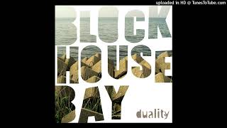 Blockhouse Bay  California Duality [upl. by Devaney807]