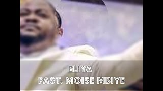 Pasteur Moise Mbiye  Eliyah [upl. by Ahcurb]