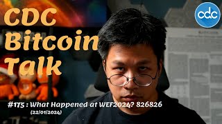 Bitcoin Talk 175 What Happened at WEF2024 826826 [upl. by Cyndie]