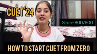 How to start CUET from zero  All you need to keep in mind while preparing for CUET 2024 [upl. by Asek707]