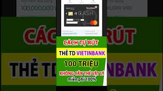 Rút Tiền Thẻ Tín Dụng Vietinbank Cách Rút Tiền Thẻ Tín Dụng Phi Vật Lý Vietinbank [upl. by Ottie793]