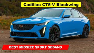 Best Midsize Sport Sedans for 2024  2024 Cadillac CT5 V Blackwing [upl. by Polinski455]