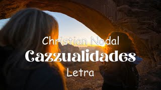 Cazzualidades  Christian Nodal  Letra [upl. by Vivianne]