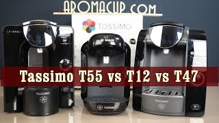 Tassimo T12 vs T47 vs T55  Exclusive Review and Comparison [upl. by Ardnaeed]