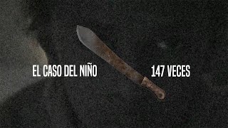 El Caso Del Niño Mutilado 147 VECES [upl. by Intisar]