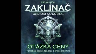 Andrzej Sapkowski  Otázka ceny  Zaklínač I Poslední přání 46 Audiotékacz [upl. by Isyed438]