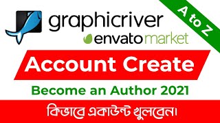 How to GraphicRiver and Envato Market Account Create  Online Design Selling Marketplace Bangla [upl. by Newra]