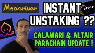 Moonriver Instant Unstaking  Altair amp Calamari Parachain Updates [upl. by Jeff]