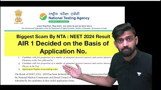 NTA Scam  NEET 2024 Result  AIR 1 Decided on Basis of Application no  NEET 2024 Latest News [upl. by Assenev]