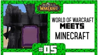 World of Warcraft「meets」Minecraft 05 [upl. by Jahdal]