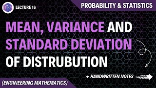 Lec16 Mean Variance and Standard Deviation of Distribution  Probability and Statistics [upl. by Ahtibat]