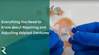 Everything You Need to Know about Repairing and Adjusting Valplast Dentures [upl. by Venetis]