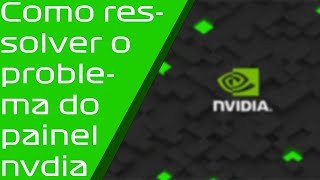 Como resolver o problema do painel Nvidia não salvar as configurações Refeito [upl. by Barnaba]