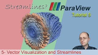 Paraview Tutorial 5  Vector Visualization and Streamlines [upl. by Mauralia]