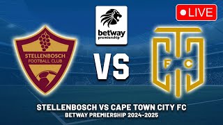 STELLENBOSCH FC VS CAPE TOWN CITY FC Betway Premiership 202425 Preview Predictions  Live DStv [upl. by Esom]