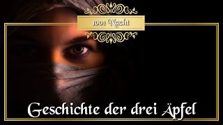 Geschichte der drei Äpfel  Märchen aus 1001 Nacht Hörbuch deutsch Märchen für Erwachsene [upl. by Ahsin72]