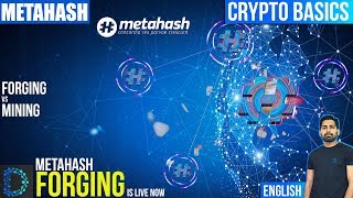 Metahash Forging  Forging Vs Mining  Learn the Basics  Blockchain 40 Explained Eng [upl. by Aninnaig]