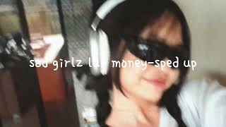 sad girlz luv moneysped up [upl. by Denzil921]