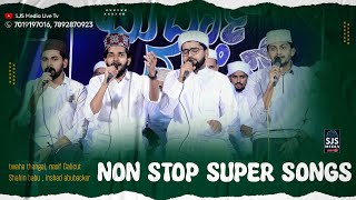 Thwaha Thangal Shahinbabu Nasif Calicut amp Inshad Nonstop Selected Madh Song Mashup  Super Madh [upl. by Solrak]