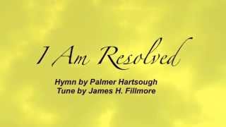 I Am Resolved Baptist Hymnal 301 [upl. by Dolly]