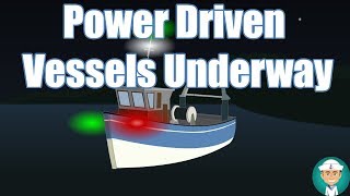 Power Driven Vessels Underway [upl. by Damiani]