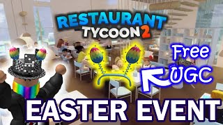 How to get EASTER EVENT UGC  Restaurant Tycoon 2 Roblox [upl. by Leasim]