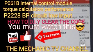 P061b INTERNAL CONTROL MODULE TORQUE CALCULATION PERFORMACEP2228 BP CIRCUIT LOW INTPUTMAZDA 6 [upl. by Mercedes]