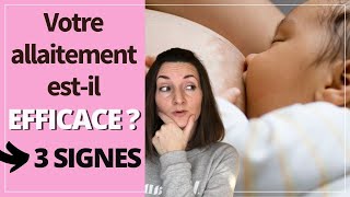 COMMENT RECONNAÎTRE FACILEMENT LES SIGNES DUN ALLAITEMENT EFFICACE [upl. by Peyton109]