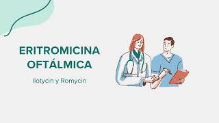 Eritromicina Oftálmica Ilotycin y Romycin  Drug Rx Información SpanishEspañol [upl. by Lyris]