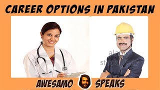 AWESAMO SPEAKS  CAREER OPTIONS IN PAKISTAN [upl. by Ylac957]