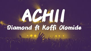 Achii  Diamond platnumz ft Koffi Olomide Lyrics [upl. by Perren349]