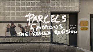 Parcels  Famous The Reflex Revision [upl. by Hayley]