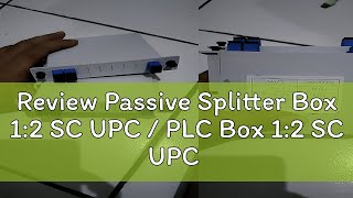 Review Passive Splitter Box 12 SC UPC  PLC Box 12 SC UPC Fiber Optik Spliter  Pasif Splitter Fi [upl. by Marceau]