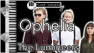 Ophelia  The Lumineers  Piano Karaoke Instrumental [upl. by Aitropal]