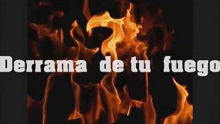 DERRAMA DE TU FUEGO  PISTA ORIGINAL Y LETRAS [upl. by Grimes]