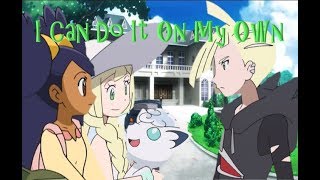 I Can Do It On My Own Pokemon AMV [upl. by Vale]