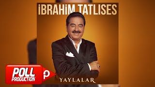 İbrahim Tatlıses  Yaylalar  Remix    Official Audio [upl. by Leasim271]