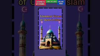 5 Greatest Virtues of Quran in Islam shorts islam religion [upl. by Ocko]