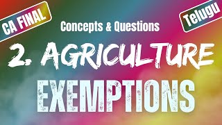 Agriculture  Exemptions Under GST2  Uttej  ICAI Questions CA FINAL IDT [upl. by Guod397]