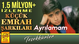 Küçük Emrah  Ayrılamam  EN İYİ ARABESK ŞARKILAR [upl. by Hallsy901]