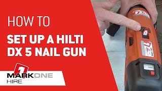 How to set up a Hilti DX 5 Nail Gun  Mark One Hire [upl. by Shayna]