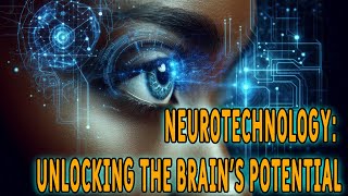 Unlocking the BrainNeurotechnology Explained  Dappa Tech [upl. by Etana]