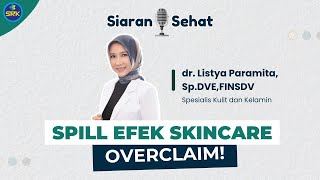 Spill Efek Skincare Overclaim [upl. by Rosenkranz]