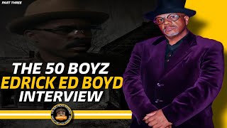 The 50 Boyz  Edrick Boyd Talks Big Meech Leaving 50 Boyz To Become His Own Boss  More [upl. by Colly]