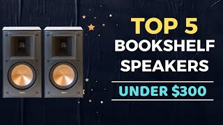 🌟Top 5 Best Bookshelf Speakers under 300 Reviews in 2024 [upl. by Akemhs]