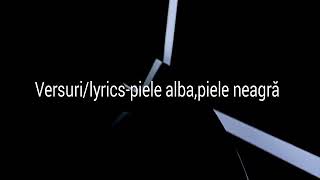 Shift feat ConnectRPiele Alba piele neagră versurilyrics [upl. by Ttenaj]