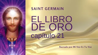 EL LIBRO DE ORO DE SAINT GERMAIN  Capítulo 21º [upl. by Floss]